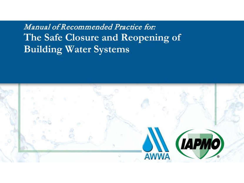 IAPMO和AWWA出版安全关闭和重新开放建筑供水系统的推荐做法手册。jpg