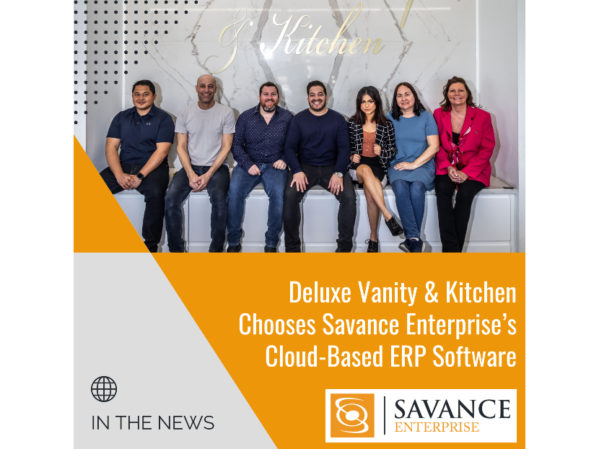 豪华虚荣和厨房选择Savance企业基于云的ERP软件来推进批发业务